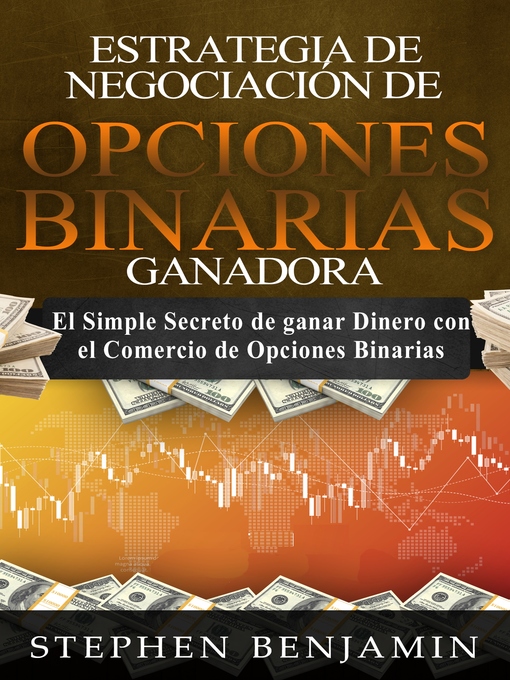 Title details for Estrategia De Negociación De Opciones Binarias Ganadora by Stephen Benjamin - Available